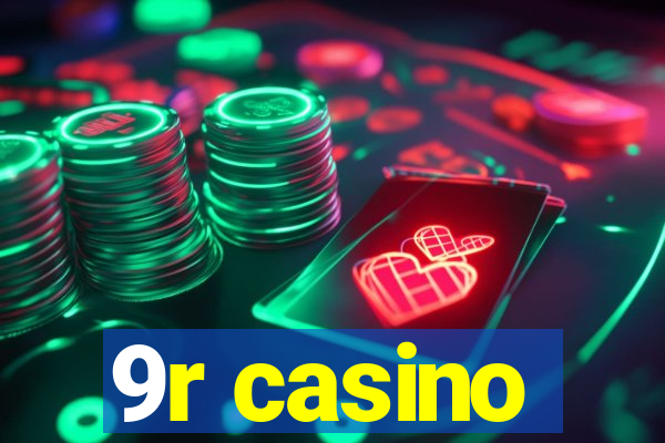 9r casino